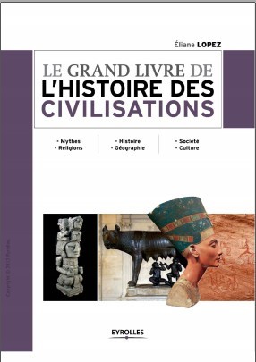 Le grand livre de l’histoire des civilisations, 2eme Edition